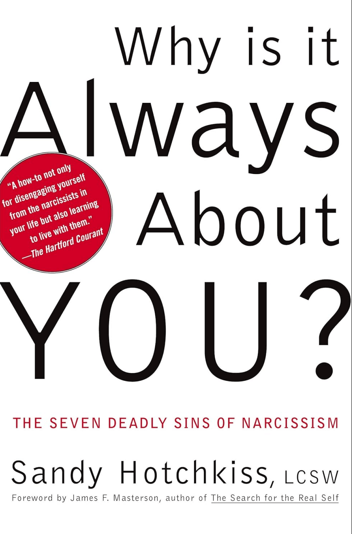 Why is it Always About You?